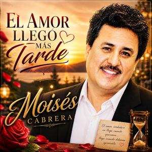 El Amor Llego Mas Tarde