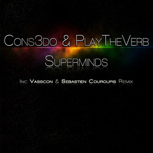 Superminds (Vasscon & Sebastien Couroupis Remix)