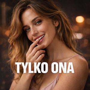 Tylko Ona