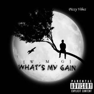 What’s My Gain (W.M.G)