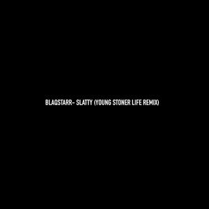 slatty (Blaqstarr Remix)