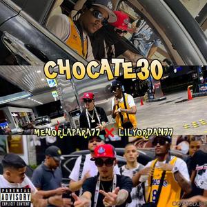 Chocate30 (feat. Menorlapara77 & Lilyordan77)