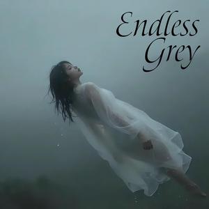 Endless Grey