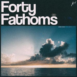 Forty Fathoms