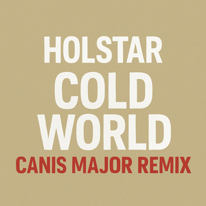 Cold World (Canis Major Remix)