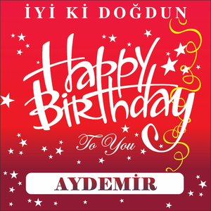 İyi Ki Doğdun Aydemir