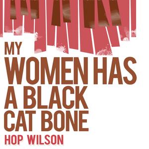 My Woman Has a Black Cat Bone