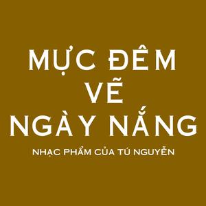 MỰC ĐÊM VẼ NGÀY NẮNG