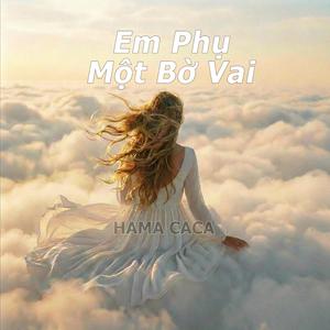 Em Phụ Một Bờ Vai (Full)