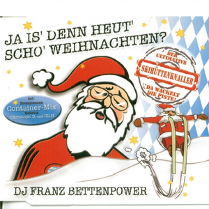 Ja is' denn heut' scho' Weihnachten