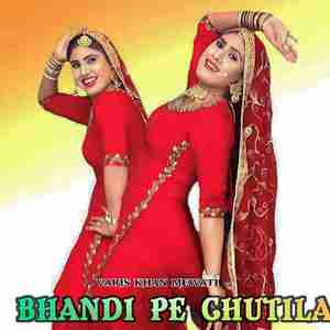 BHANDI PE CHUTILA