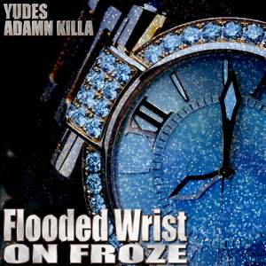 Flooded Wrist on Froze