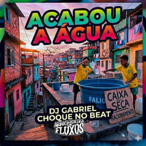 Acabou a Água (Arrochadeira Remix)