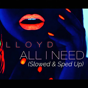 All I Need (Slowed)