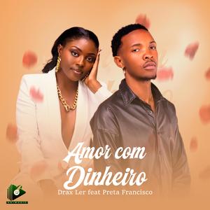 Drax Ler (Amor com Dinheiro) (feat. Preta Francisco)