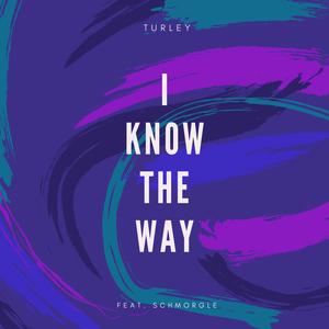 I Know the Way (feat. Schmorgle)