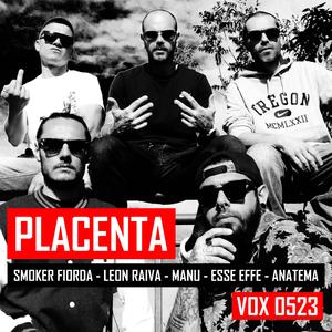 PLACENTA (feat. Smoker Fiorda, Leon Raiva, Manu 0523, Simo Ferri & Anatema17)