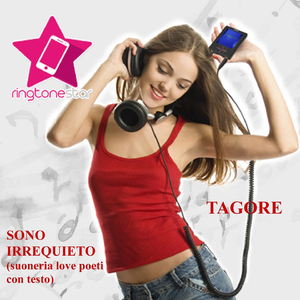 Sono irrequieto (Ringtone star suoneria love poeti breve con testo per smartphone)