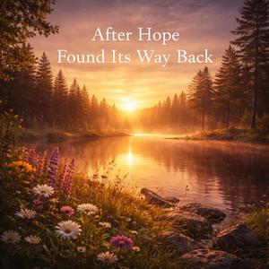After Hope Found Its Way Back