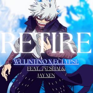 Retire (feat. EclypsesDeath, 757shai & Jay Xen)