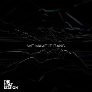 We Make It Bang