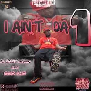 I Ain't Da 1
