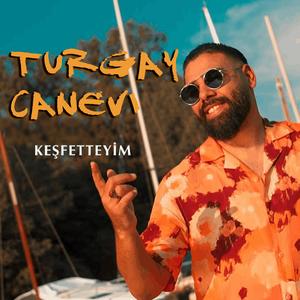 Keşfetteyim (Turgay Canevi Remix)