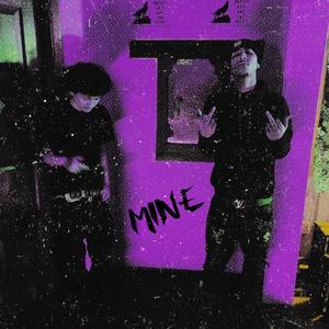 Mine (feat. TOMMY2sleaze)