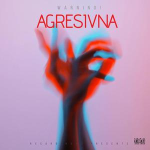 AGRESIVNA