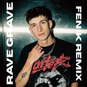 Rave Grave (FENIK Remix)