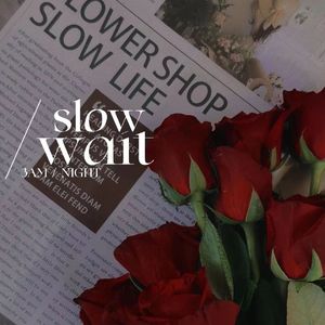 slow wait（prod by RoyalBoyBrazy）