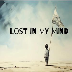 Lost in my Mind