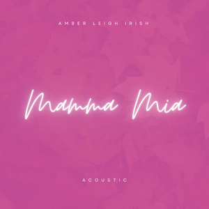 Mamma Mia (Acoustic)