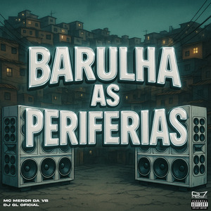 Barulha as Periferias