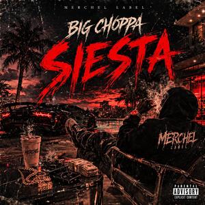 SIESTA (feat. BIG CHOPPA)