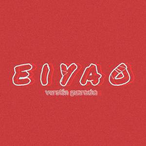 Eiyao (Versión Guaracha)