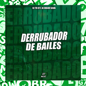 Derrubador de Bailes
