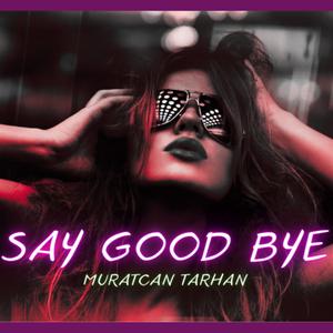 Say Good Bye