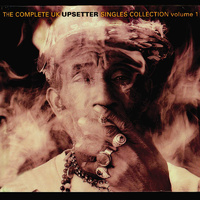 The Complete UK Upsetter Singles Collection, Vol. 1