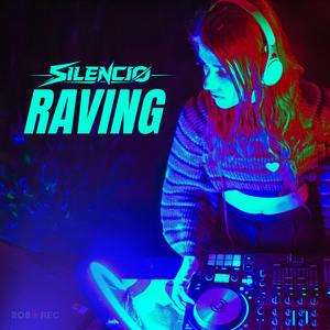 Raving