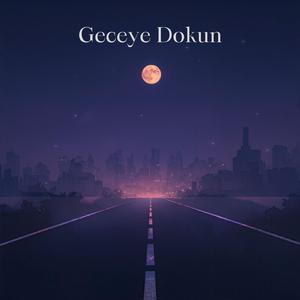 Geceye Dokun