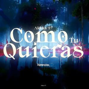 Como tu quieras
