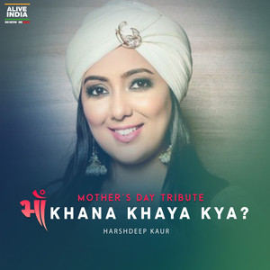 Maa Khana Khaya Kya?