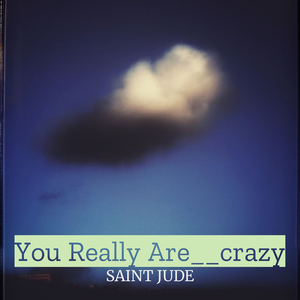 You Really Are__crazy