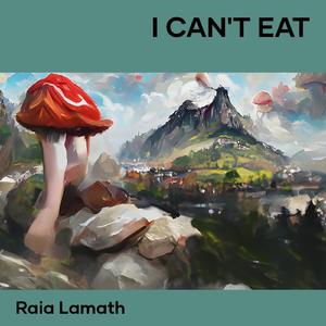 I can't eat