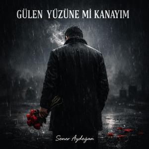 Gülen yüzüne mi kanayım