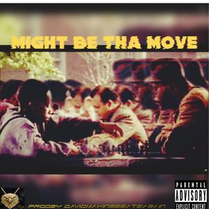 Might be the move (feat. Professor AF)