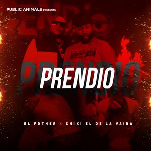 Prendio (feat. Chiki El De La Vaina)