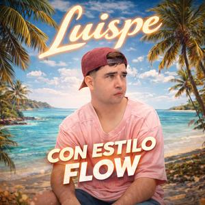 Luispe con estilo Flow