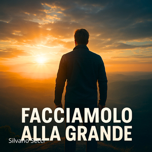 Facciamolo alla grande